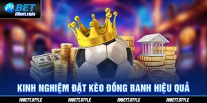 Cùng i9bet tìm hiểu kèo đồng banh