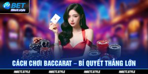 Cách chơi Baccarat tại i9bet