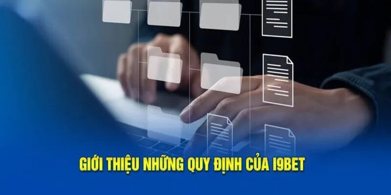 Giới thiệu điều khoản điều kiện i9bet