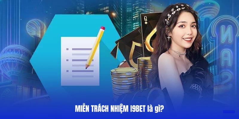 Thông tin về miễn trừ trách nhiệm I9BET